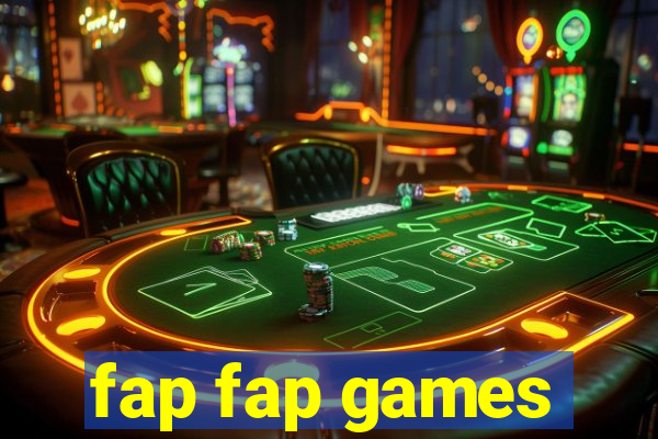 fap fap games